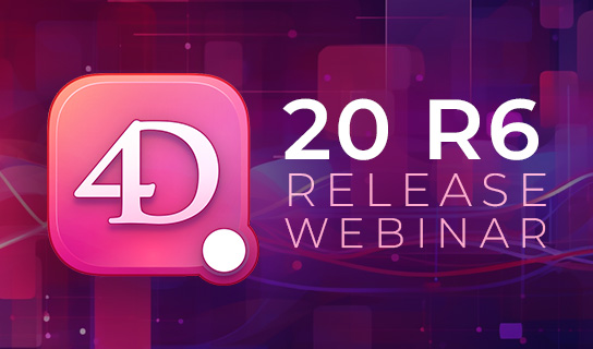 4D 20 R6 Release Webinar - Live Demo